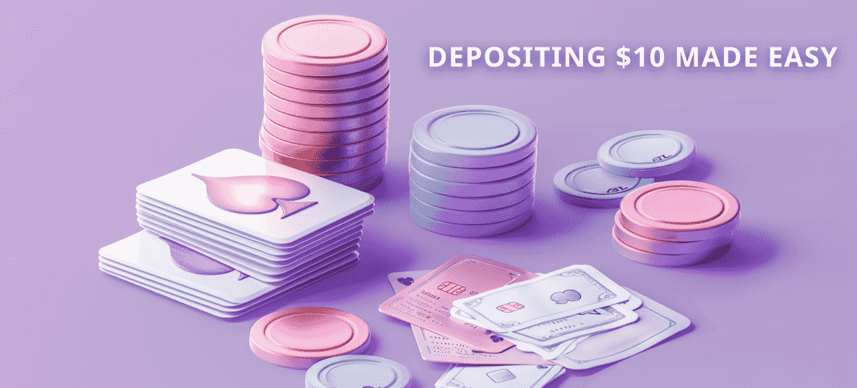 Steps to Deposit $10 in Casinos